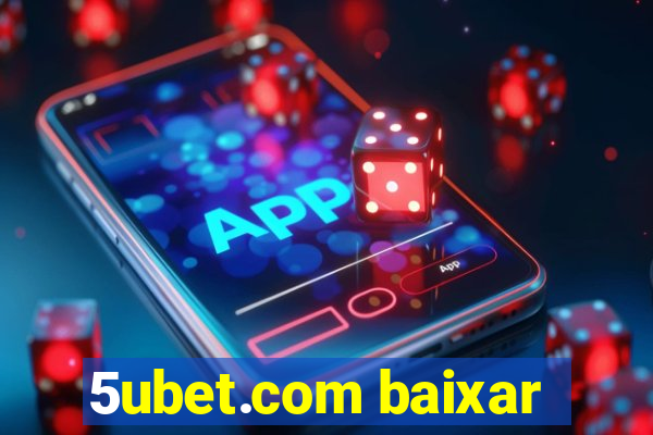 5ubet.com baixar